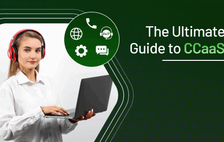 The ultimate guide to ccaas