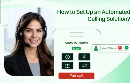 How to Set Up an Automated Calling Solution?