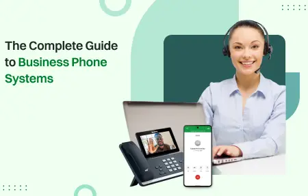 An infographic of complete guide to business phone systems.