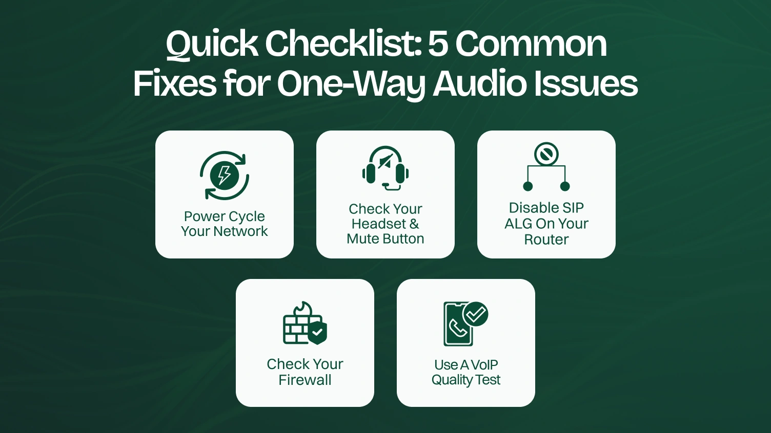 Quick Checklist: 5 Common Fixes for One-Way Audio Issues