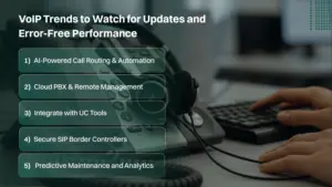 VoIP trends to watch for updates and error-free performance