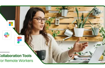 Team Collaboration tools for remote team
