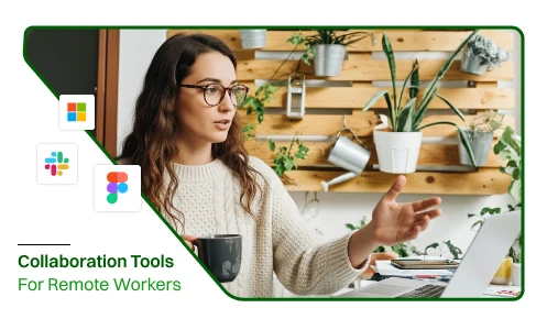 Team Collaboration tools for remote team