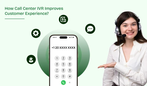 How Call Center IVR Improves Customer Experience?