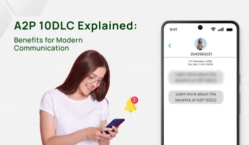 A young woman smiling while checking her phone, with a smartphone screen showing a text message about A2P 10DLC.